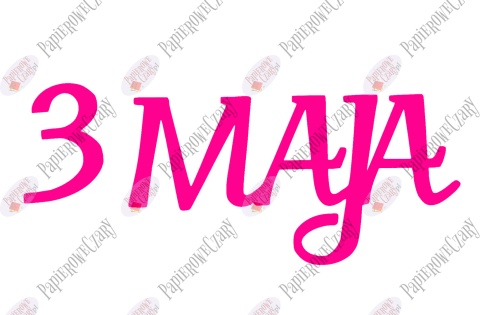 Napis "3 MAJA" 1 Dekoracje z papieru
