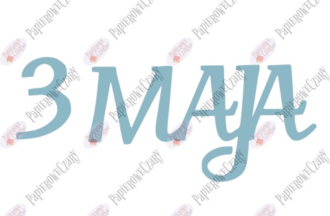 Napis "3 MAJA" 1 Dekoracje z papieru