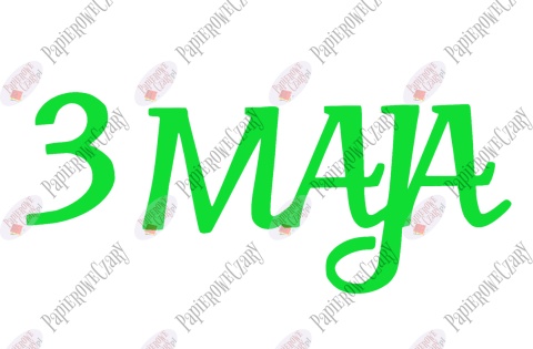 Napis "3 MAJA" 1 Dekoracje z papieru