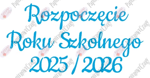 Napis "Rozpoczęcie Roku Szkolnego 2025/2026" 1 Dekoracje z papieru Napis "Rozpoczęcie Roku Szkolnego 2025/2026" 1 Dekoracje z papieru