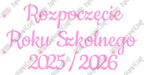 Napis "Rozpoczęcie Roku Szkolnego 2025/2026" 1 Dekoracje z papieru Napis "Rozpoczęcie Roku Szkolnego 2025/2026" 1 Dekoracje z papieru