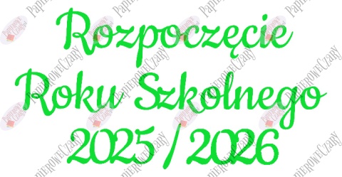 Napis "Rozpoczęcie Roku Szkolnego 2025/2026" 1 Dekoracje z papieru Napis "Rozpoczęcie Roku Szkolnego 2025/2026" 1 Dekoracje z papieru