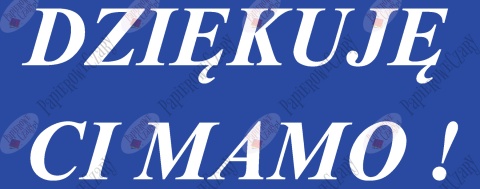 Napis "DZIĘKUJĘ CI MAMO!" 2 Dekoracje z papieru