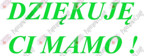 Napis "DZIĘKUJĘ CI MAMO!" 2 Dekoracje z papieru