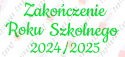 Napis "ZAKOŃCZENIE ROKU SZKOLNEGO" 3 Dekoracje z papieru