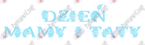Napis "DZEIŃ MAMY I TATY" kwiaty 1 Dekoracje z papieru