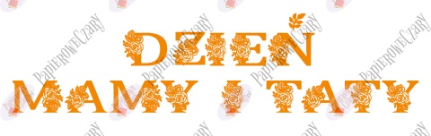 Napis "DZEIŃ MAMY I TATY" kwiaty 1 Dekoracje z papieru