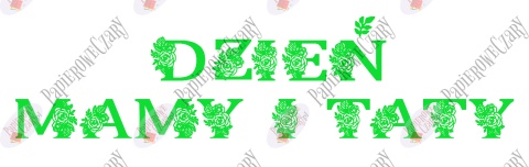 Napis "DZEIŃ MAMY I TATY" kwiaty 1 Dekoracje z papieru