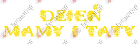 Napis "DZEIŃ MAMY I TATY" kwiaty 1 Dekoracje z papieru