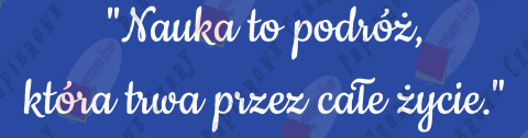 Napis "Nauka to podróż..." Dekoracje z papieru