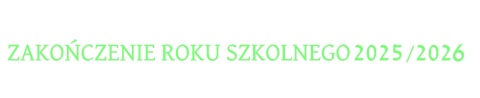 Napis ZAKOŃCZENIE ROKU SZKOLNEGO 2025/2026 Dekoracje z papieru Napis ZAKOŃCZENIE ROKU SZKOLNEGO 2025/2026 Dekoracje z papieru