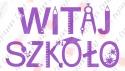 Napis "WITAJ SZKOŁO" 3 Rozpoczęcie roku Szkolnego Dekoracje z papieru