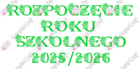 Napis "ROZPOCZĘCIE ROKU SZKOLNEGO 2025/2026" 2 kwiaty Dekoracje z papieru