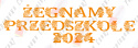 Napis "ŻEGNAMY PRZEDSZKOLE 2024" kwiaty 1 Dekoracje z papieru