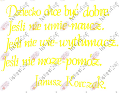 "Dziecko chce być dobre..." Cytat z Janusza Korczaka 1 Dekoracje z papieru "Dziecko chce być dobre..." Cytat z Janusza Korczaka 1 Dekoracje z papieru