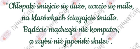 Napis "Chłopaki śmiejcie się dużo..." Dzień Chłopaka Dekoracje z papieru