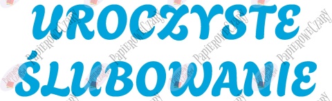 Napis "UROCZYSTE ŚLUBOWANIE" 1 Pasowanie Ślubowanie Dekoracje z papieru