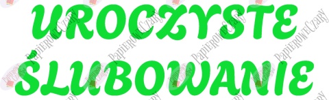 Napis "UROCZYSTE ŚLUBOWANIE" 1 Pasowanie Ślubowanie Dekoracje z papieru